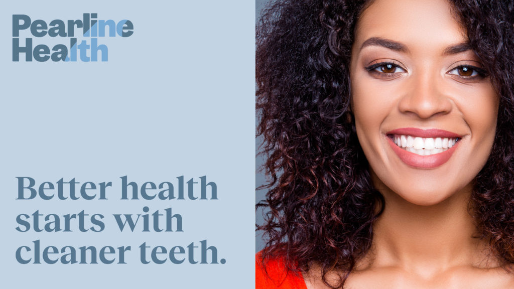 Pearline Health // No hassle. No waiting. Just clean teeth.